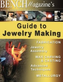 Bench Magazine's Guide to Jewelry Making