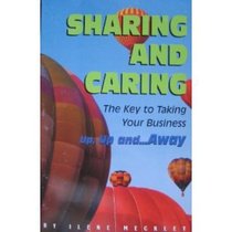 Sharing and Caring--The Key to Taking Your Business up, up, and Away!