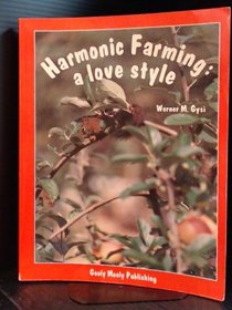 Harmonic Farming: a love style