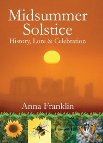 Midsummer Solstice: History, Lore and Celebration