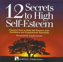 12 Secrets to High Self-Esteem (PaperBack with Audio Cassettes)