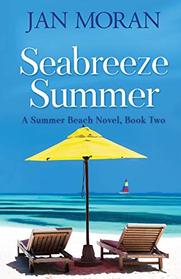 Seabreeze Summer (Summer Beach, Bk 2)