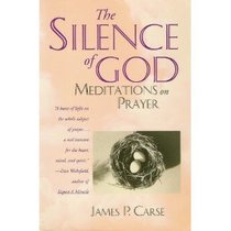 The Silence of God: Meditations on Prayer
