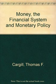 Money, the Financial System, and Monetary Policy