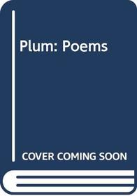 Plum: Poems
