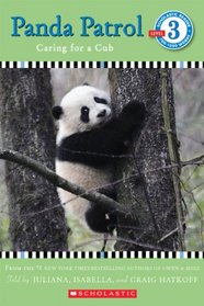 Panda Patrol: Caring for a Cub (Scholastic Reader, Level 3)