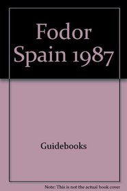 FD SPAIN 1987 (Fodor's Spain)