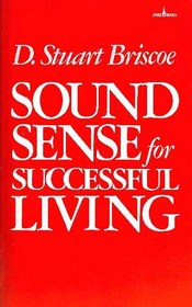 Sound Sense for Successful Living: Living the Wisdom of Proverbs