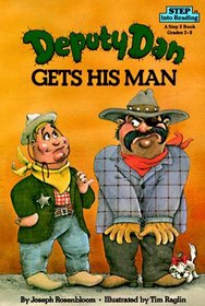 Deputy Dan Gets His Man (Step into Reading, Step 3)