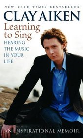 Learning to Sing : Hearing the Music in Your Life