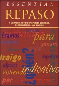 Essential Repaso:  A Complete Review of Spanish Grammar, Communication, and Culture