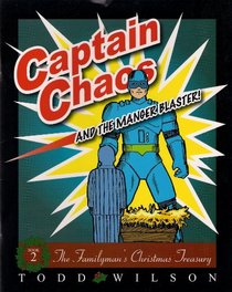Captain Chaos and the Manger Blaster (The Familyman's Christmas Treasury, Volume 2)