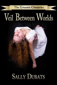 The Grimoire Chronicles: Veil Between Worlds