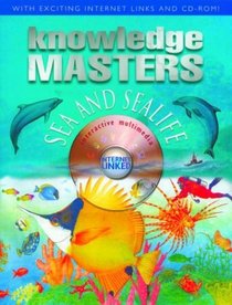 Sea and Sea Life (Knowledge Masters Series)