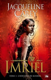 Imriel T01 L'Hritier de Kushiel: Imriel (Fantasy) (French Edition)