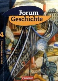 Forum Geschichte 4. Schlerbuch Gymnasium Baden-Wrttemberg