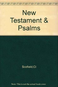Scofield Reference New Testament and Psalms