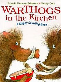 Warthogs in the Kitchen A Sloppy Counting Book (Big Book)