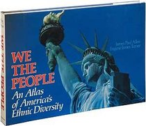 We the People: An Atlas of America's Ethnic Diversity
