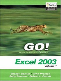 GO Series : Microsoft Excel 2003 Volume 1 (Go! With Microsoft Office 2003)