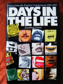 Days in the Life: Voices from the English Underground, 1961-1971
