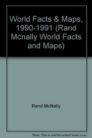 World Facts & Maps, 1990-1991 (Rand Mcnally World Facts and Maps)