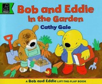 In the Garden with Bob and Eddie (Learn with S.)