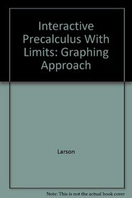 Interactive Precalculus With Limits: Graphing Approach