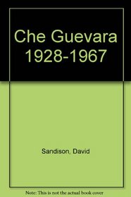 Che Guevara 1928-1967