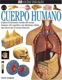 Guias Visuales Cuerpo Humano (Eyewitness En Espanol)