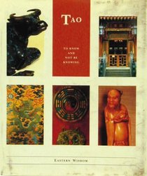 Tao: To Know and Not Be Knowing