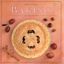 The Little Baking Cookbook: Traditional Recipes from a Country Kitchen