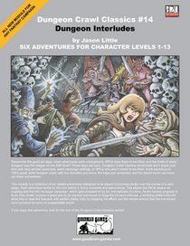 Dungeon Crawl Classics #14: Dungeon Interludes