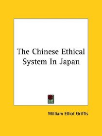 The Chinese Ethical System in Japan