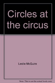 Circles at the circus: My first book of shapes (A Gymboree book)