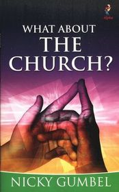 Alpha What About the Church? (Alpha)