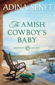 The Amish Cowboy's Baby (Montana Millers, Bk 2)