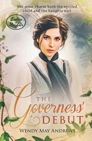 The Governess' Debut: A Sweet Regency Romance (Ladies of Mayfair)