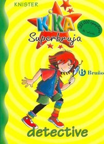 Kika Superbruja detective / Kika Super Witch Detective (Kika Superbruja / Kika Super Witch) (Spanish Edition)
