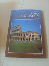 Guide To The Fora And The Coliseum: with a section about the Domus Aurea