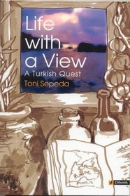 Life With a View: A Turkish Quest