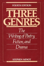 Three Genres: The Writing of Poetry, Fiction, and Drama