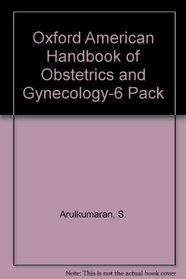 Oxford American Handbook of Obstetrics and Gynecology-6 PACK
