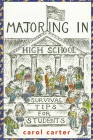 Majoring in High School: Survival Tips for Students