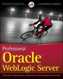Professional Oracle WebLogic Server (Wrox Programmer to Programmer)