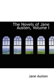 The Novels of Jane Austen, Volume I