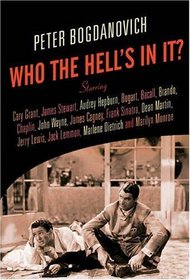 Who the Hell's in It?: Conversations with Legendary Film Stars