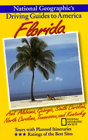 Florida and the Southeast (National Geographic's Driving Guides to America)