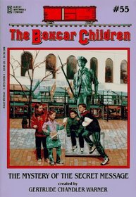 The Mystery of the Secret Message (Boxcar Children Mysteries #55)