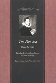 The Free Sea (Natural Law and Enlightenment Classics)